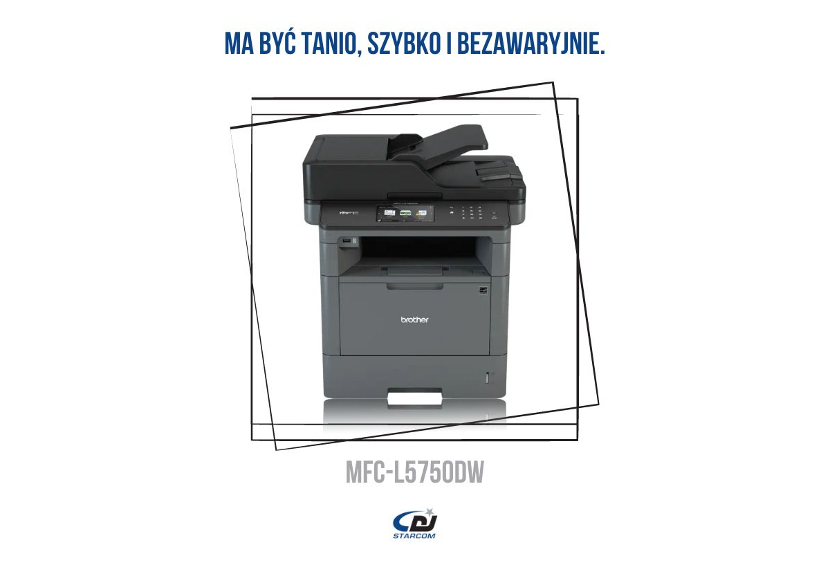 Tania drukarka do Twojej firmy- Brother MFC-L5750DW